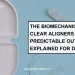 The Biomechanics of Clear Aligners for Predictable Outcomes Explained for Dummies